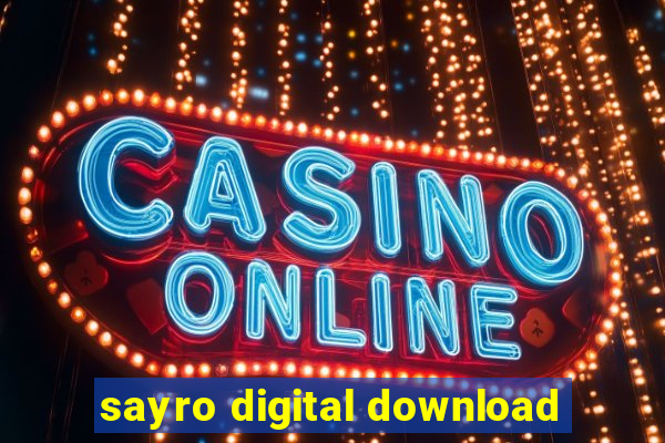 sayro digital download